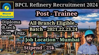 BPCL Refinery Recruitment 2024  Diploma amp Btech students [upl. by Ylaek]