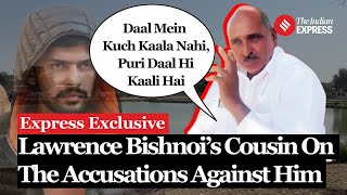 Express Exclusive Bishnoi’s Cousin Opens Up on Lawrence’s Untold Stories I Lawrence Bishnoi [upl. by Frymire60]