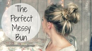 How To The Perfect Messy Bun  4 Different Ways [upl. by Leraj]