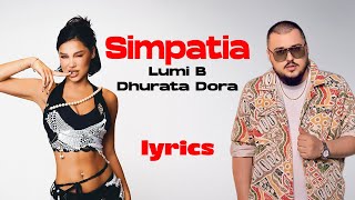 Lumi B ft Dhurata Dora  Simpatia Lyric Video [upl. by Shornick]