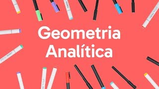 GEOMETRIA ANALÍTICA  QUER QUE DESENHE  DESCOMPLICA [upl. by Kruter440]