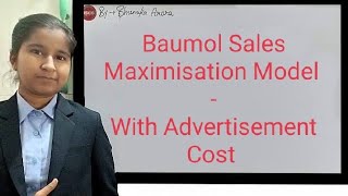 Baumol Sales Maximisation Model  With Advertisement Cost [upl. by Bobbette848]