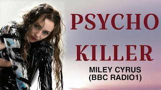 Miley Cyrus  Pyscho Killer BBC Radio 1 Acoustic Version Live Performance Concept [upl. by Leandre25]