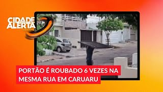 Portão é roubado por ladrões em Caruaru [upl. by Brinkema]