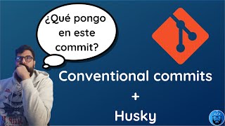 👨‍💻 Mejora los commits de tu equipo con conventionalcommits y husky [upl. by Yorick]