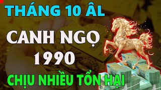 Tử vi tuổi CANH NGỌ 1990 tháng 10 âm lịch VẬN KHÍ LAO ĐAO CHỊU NHIỀU TỔN HẠI [upl. by Hux]