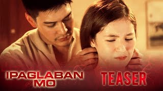 Mulat January 13 2018  Ipaglaban Mo Teaser [upl. by Kal241]