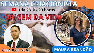 ORIGEM DA VIDA COM MAURA BRANDÃO  SEMANA CRIACIONISTA  VÍDEO 04 [upl. by Lalaj304]