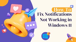 How to Fix Notifications Not Working in Windows 11 [upl. by Tace]