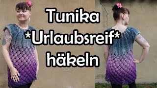 Tunika URLAUBSREIF häkeln  Romy Fischer Häkelanleitung [upl. by Callan84]