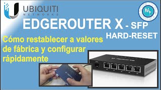 Edgemax Router X SFP Restablecimiento y configuración básica rápida [upl. by Nnairda775]