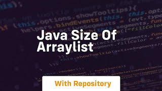 java size of arraylist [upl. by Waneta569]