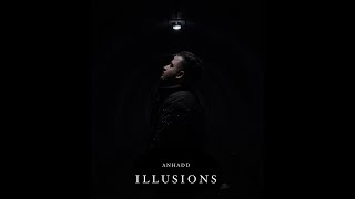 Illusions Official Video  Anhadd [upl. by Eillac]