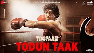 Todun Taak  Toofaan  Farhan Akhtar amp Mrunal Thakur  D’Evil  Dub Sharma [upl. by Rue]