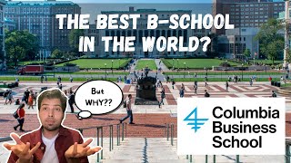 Why Columbia Business School is the Best BSchool in the World  Financial Times MBA Ranking 2023 [upl. by Mikihisa808]