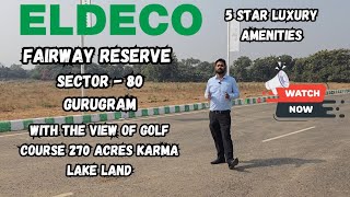 ELDECO FAIRWAY RSERVE GURGAON SECTOR80 HIGH RISE LUXURY APARTMENT realestate karmaland home buy [upl. by Ellison]