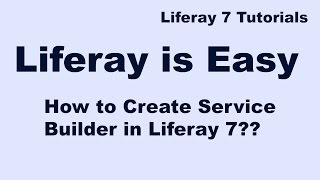 Liferay Tutorial 08  How to Create Service Builder in Liferay 7 [upl. by Yrok]