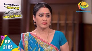 Taarak Mehta Ka Ooltah Chashmah  Episode 2185  Full Episode [upl. by Sevart]