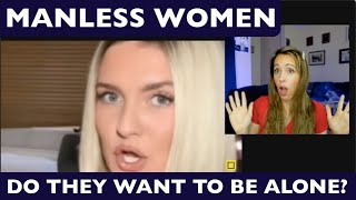 Manless women Lonely or quotAlone by choicequot Reaction replicantphish redpill mgtow dating [upl. by Marba823]