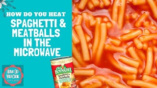 HOW TO MAKE CHEF BOYARDEE SPAGHETTI AND MEATBALLS IN THE MICROWAVE [upl. by Argela]