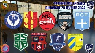 DIMANCHE 25 FEVRIER TOURNOI U10 EN SALLE DU FC FRANCONVILLE LES MATCHS DE POULE [upl. by O'Driscoll]