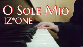 아이즈원 IZONE  O Sole Mio Piano Cover [upl. by Marguerie]