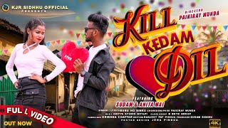 KILL KEDAM DILL NEW HO MUNDA FULL VIDEO SONG 2024 BURU HO  SUDAM amp ANITA MAI [upl. by Cristoforo]