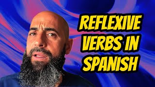 The ONLY WAY to understand REFLEXIVE VERBS in SPANISH [upl. by Pedrotti]