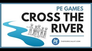 PE Games  Cross the River Team Building Cooperative [upl. by Haymo135]