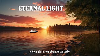 Eternal Light New Lyrical Song  Best English Love Pop Song 2024 [upl. by Malliw758]