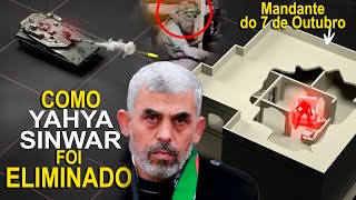 Como Israel Eliminou o Cabeça do Hamas Yahya Sinwar [upl. by Lail]