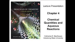 Chapter 4  Chemical Quantities and Aqueous Reactions  Part I [upl. by Flan]