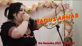 Taous Arhab Live quotPalais royal Ath Irathenquot ramadan 2023 partie 02 [upl. by Vaenfila]