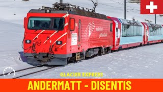 Cab Ride Glacier Express Andermatt  DisentisMustér MatterhornGotthardBahn Switzerland 4K [upl. by Leorsiy]