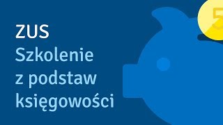 ZUS  Szkolenie z podstaw księgowości [upl. by Ulrika]