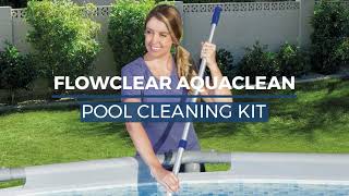 Flowclear AquaClean Pool Cleaning Vacuum Kit [upl. by Essej177]