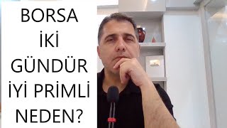 BORSA İKİ GÜNDÜR İYİ PRİM VERDİ [upl. by Avlis]