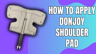 How To Apply The DonJoy Shoulder Pad [upl. by Natam]