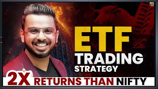 ETF Trading Strategy  2X Returns than Nifty [upl. by Zeta]