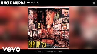 Uncle Murda  Rap Up 2023 Pt 1 Official Audio [upl. by Raddie]