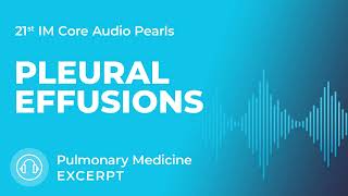 Pleural Effusions  Pulmonary Medicine Section  MedStudy Internal Medicine Core Audio Pearls [upl. by Ahsaeit439]