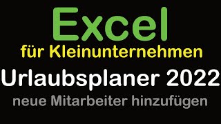 Excel Urlaubsplaner 2022  neuen Mitarbeiter hinzufügen [upl. by Erastes]