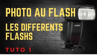 La photo au flash quotEpisode 1quot les différents flash en photographie [upl. by Gaither]