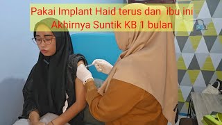 Suntik 1 bulan Pakai Implant haid terus dan ibu ini akhirnya suntik 1 bulan [upl. by Bunce846]