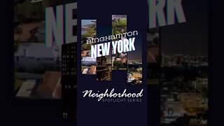 Binghamton New York Neighborhood Spotlight Series newyork realestate realtor homebuying [upl. by Arabelle]