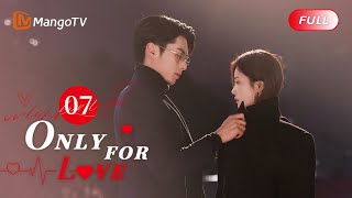 ENG SUB FULL《以爱为营 Only For Love》EP07 Bai Lus trick for picking up Dylan Wang  MangoTV [upl. by Alhsa]