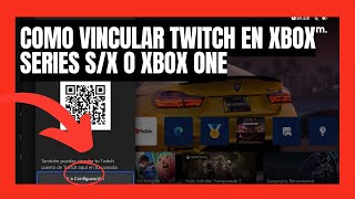 Como vincular tu cuenta de twitch en XBOX SERIES SX  XBOX ONE 2023 [upl. by Colier]