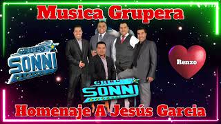 GRUPO SONNI  MUSICA GRUPERA  HOMENAJE A JESÚS GARCIA 2024 [upl. by Rainie114]