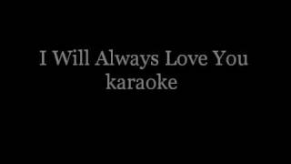 Whitney Houston I Will Always Love You karaoke HQ Stereo [upl. by Bascomb489]