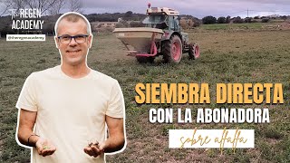 Siembra directa con la abonadora sobre alfalfa [upl. by Kacerek]